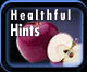 Healthful Hints